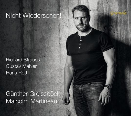 Gunther Groissbock / Malcolm Martineau: Nicht Wiedersehen! - CD Audio