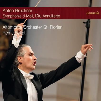 Symphonie D-Moll, Die Annullerte - CD Audio di Anton Bruckner