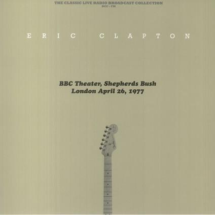 BBC Theater Shepherds Bush London England April 26 1977 (Marble Vinyl) - Vinile LP di Eric Clapton