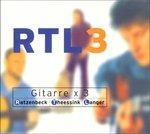 RTL 3. Gitarre x 3 - CD Audio di Hans Theessink,Michael Langer,Peter Ratzenbeck