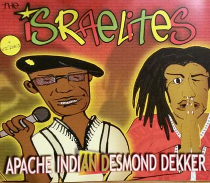 Israelites - CD Audio Singolo di Desmond Dekker,Apache Indian