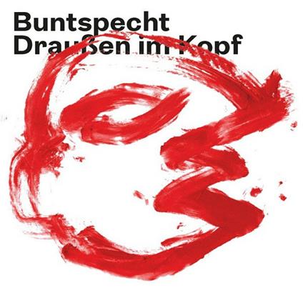 Draussen Im Kopf - CD Audio di Buntspecht