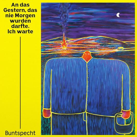 An Das Gestern, Das Nie Morgen Wurden Darfte - Vinile LP di Buntspecht