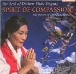 Spirit of Compassion. the Best of Dechen Shak-Dagsay - CD Audio