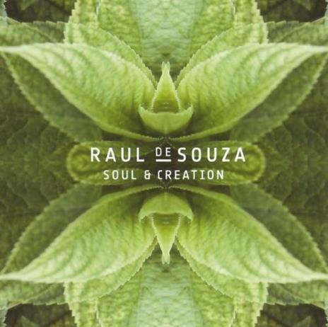 Soul & Creation - CD Audio di Raul De Souza