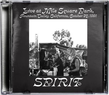 Live At Miles Square Park, Fountain Valley. October 27th, 1991 - CD Audio di Spirit