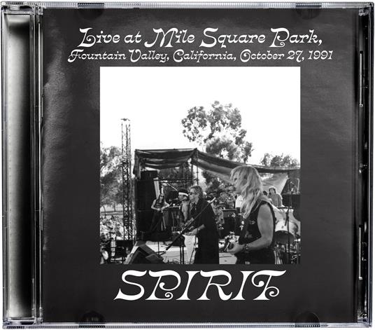 Live At Miles Square Park, Fountain Valley. October 27th, 1991 - CD Audio di Spirit