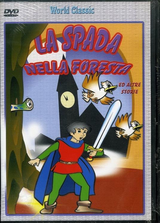 La spada nella foresta ed altre storie - DVD