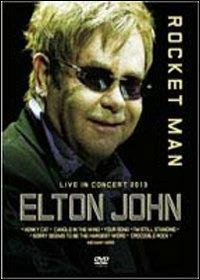Elton John. Rocket Man. Live 2013 (DVD) - DVD di Elton John