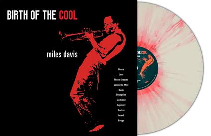 Birth Of The Cool (White-Red Splatter Edition) - Vinile LP di Miles Davis