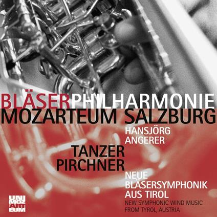 Neue Bläsersymphonik Aus Tirol - CD Audio di Blaserphilharmonie Mozarteum