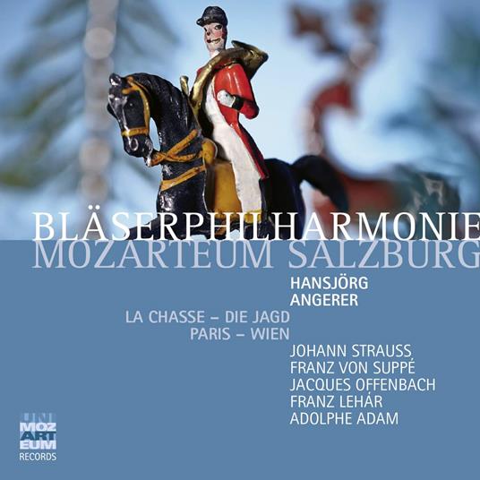 La Chasse Die Jagd / Paris Wien - CD Audio di Blaserphilharmonie Mozarteum