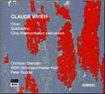 Orion - Siddartha - CD Audio di Claude Vivier