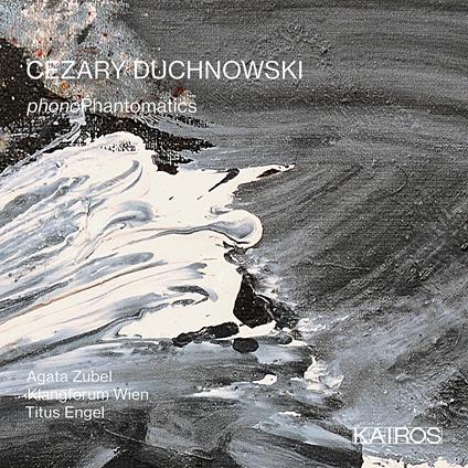 Cezary Duchnowski - Phonophantomatics - CD Audio
