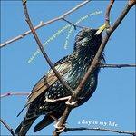 A Day in My Life - CD Audio di Max Nagl,Michael Vatcher,Herwig Gradischnig,Paul Herbert