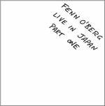 Live in Japan Part One - Vinile LP di Fenn O'Berg