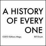 A History of Every One - Vinile LP di Bill Orcutt