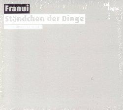Standchen der Dinge - CD Audio di Franui