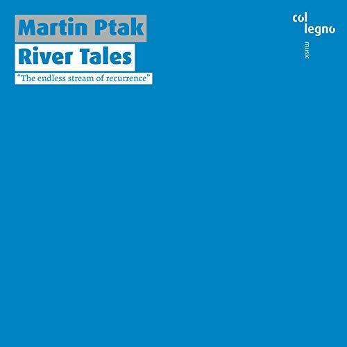 River Tales - CD Audio di Martin Ptak