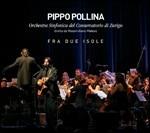 Fra due isole - CD Audio di Pippo Pollina