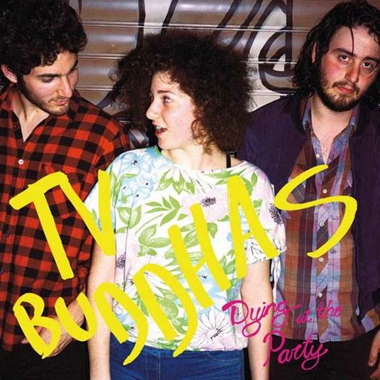 Dying at the Party - CD Audio di TV Buddhas