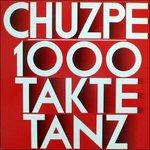 1000 Takte Tanz - Vinile LP di Chuzpe