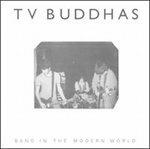 Band In The Modern World - Vinile 7'' di TV Buddhas