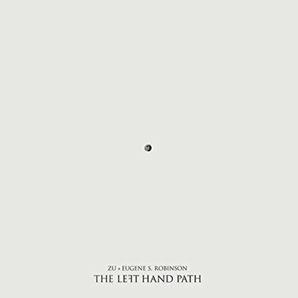 Left Hand Path - CD Audio di Zu,Eugene S. Robinson