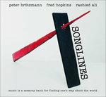 Songlines - CD Audio di Peter Brötzmann,Fred Hopkins,Rashied Ali