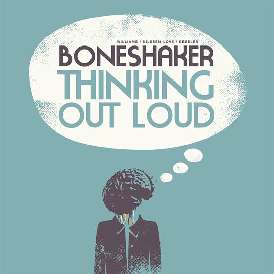Thinking Out Loud - Vinile LP di Boneshakers