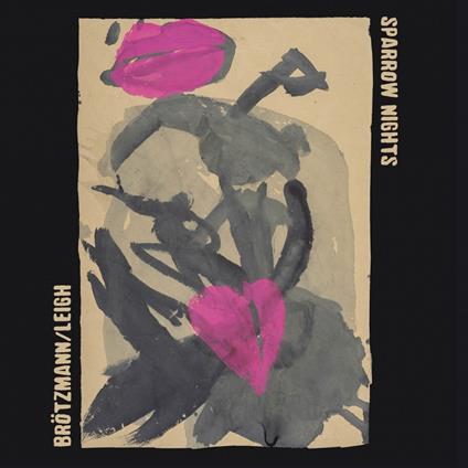 Sparrow Nights - CD Audio di Peter Brötzmann,Heather Leigh