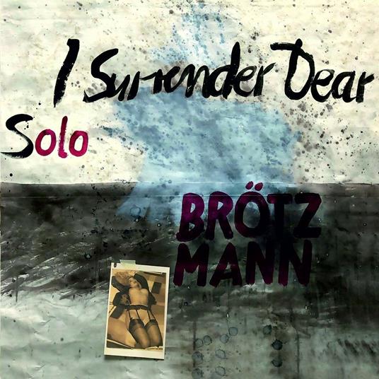 Solo. I Surrender Dear - Vinile LP di Peter Brötzmann
