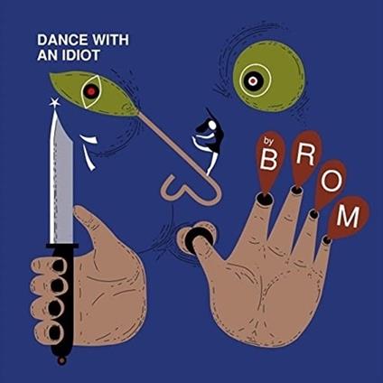 Dance with an Idiot - Vinile LP di Brom