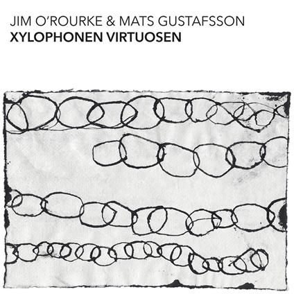 Xylophonen Virtuosen - Vinile LP di Jim O'Rourke,Mats Gustafsson