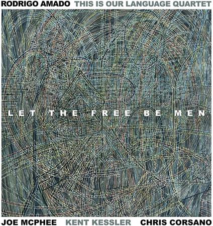 Let the Free Be Men - Vinile LP di Rodrigo Amado