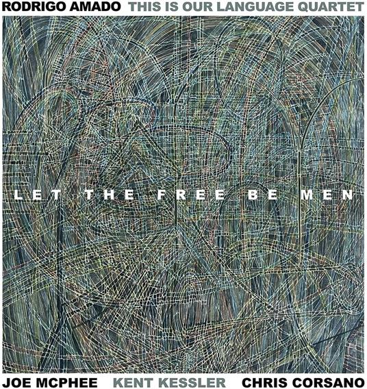 Let the Free Be Men - Vinile LP di Rodrigo Amado