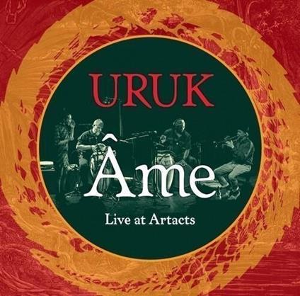 Ame Live At Artacts - CD Audio di Uruk