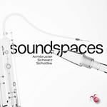 Soundspaces: Sascha Armbruster, Johannes Schwarz, Sebastian Schottke