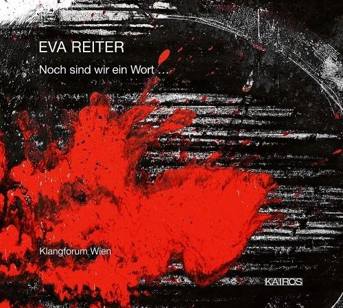 Noch Sind Wir Ein Wort - CD Audio di Eva Reiter