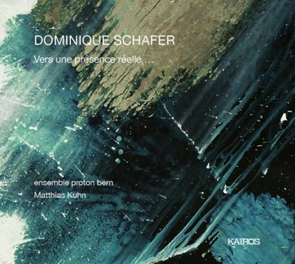 Vers une présence réelle... - CD Audio di Dominique Schafer