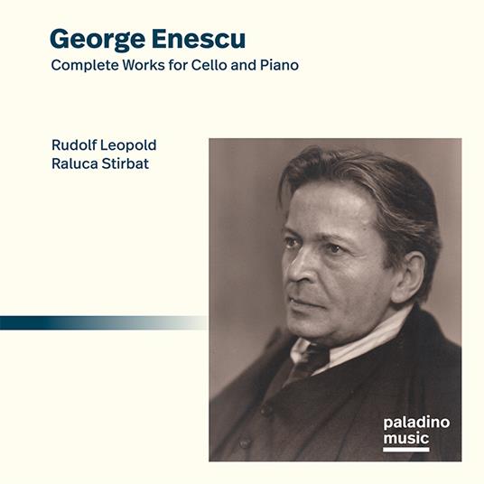 Complete Works For Cello And Piano - CD Audio di George Enescu,Raluca Stirbat,Rudolf Leopold