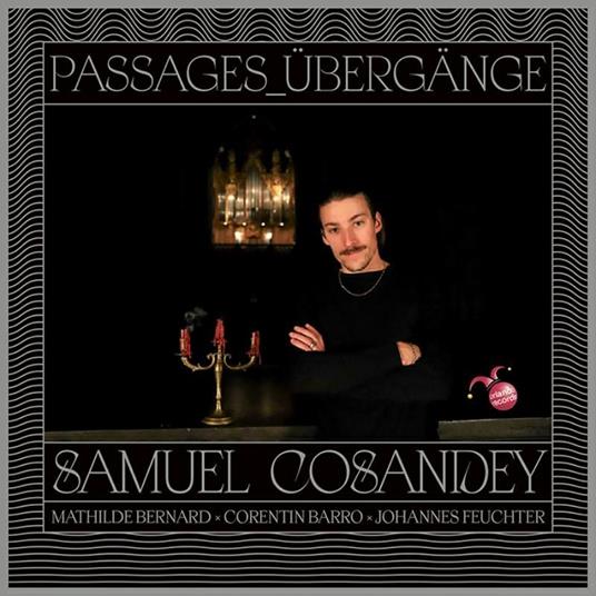 Samuel Cosandey: Passages Ubergange - CD Audio