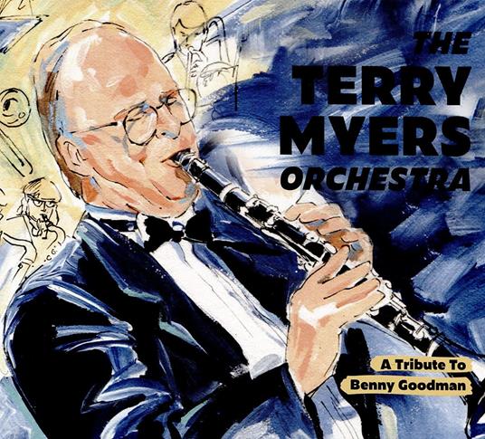 A Tribute to Benny Goodman - CD Audio di Terry Myers