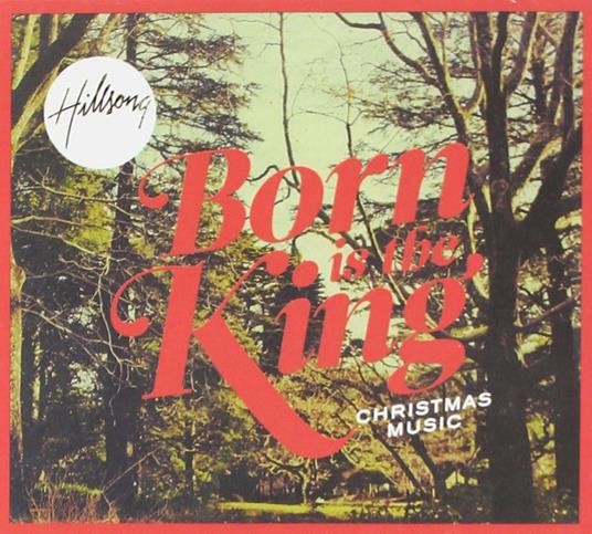 Born Is The King - CD Audio di Hillsong