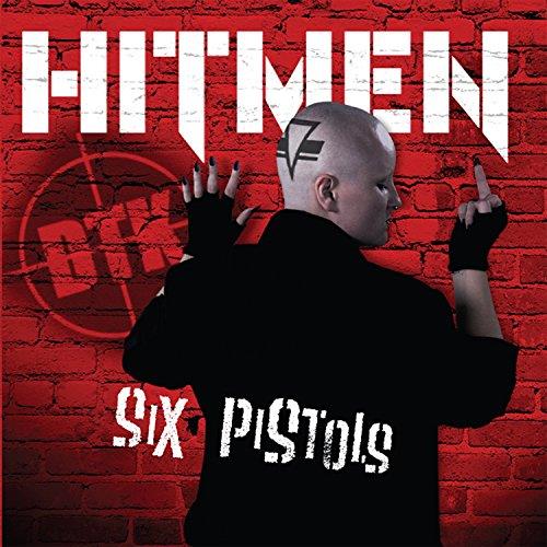 Six Pistols - CD Audio di Hitmen DTK