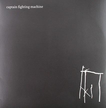 Captain Fighting Machine - Captain Fighting Machine - Vinile LP