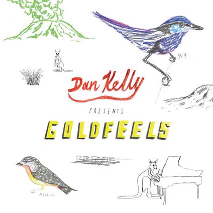 Goldfeels - Vinile LP di Dan Kelly