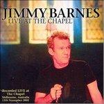 Live at the Chapel - CD Audio di Jimmy Barnes