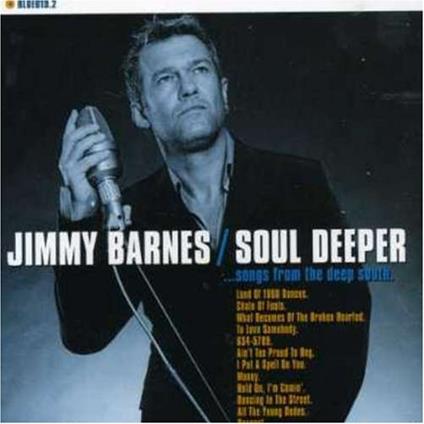 Soul Deeper - CD Audio di Jimmy Barnes