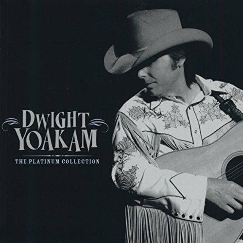 The Platinum Collection - CD Audio di Dwight Yoakam